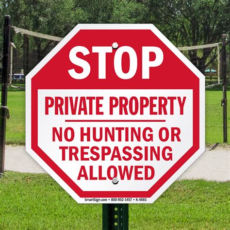 Stop Private Property No Hunting Or Trespassing Sign Sku K 4693