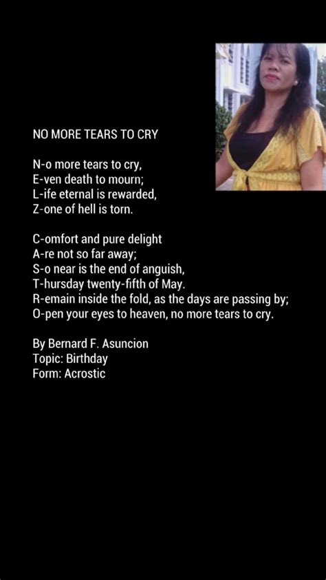 No More Tears To Cry Poem By Bernard F Asuncion Poem Hunter