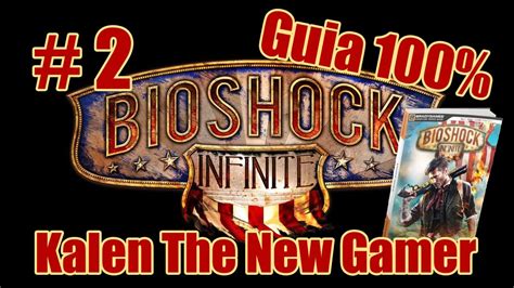 Bioshock Infinite Guia 100 Parte 2 Por Los Tejados Y Cuervos Youtube