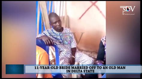 11 Year Old Bride Married Off To An Old Man In Delta State Youtube