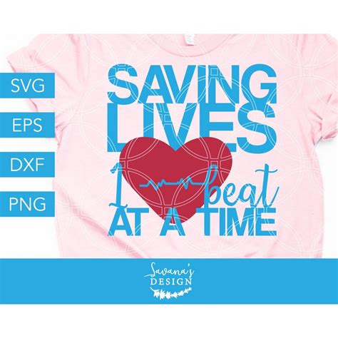 Saving Lives One Heartbeat At A Time Cut File Pro World