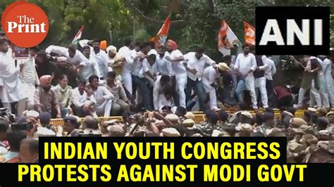 Indian Youth Congress Protests Against Modi Govt Over Violence Inflation And Unemployment Youtube