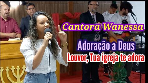 Louvor A Tua Igreja Te Adora