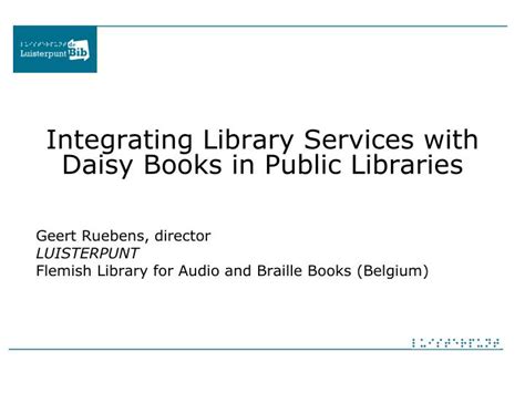 Ppt Integrating Library Services With Daisy Books In Public Libraries