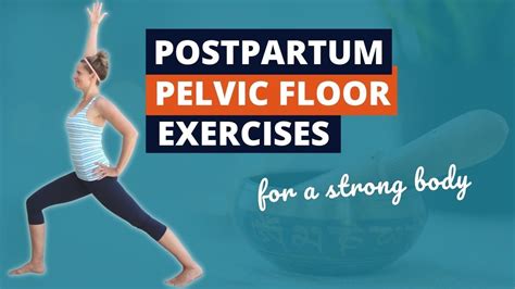post birth pelvic floor exercises you must do for a strong body youtube