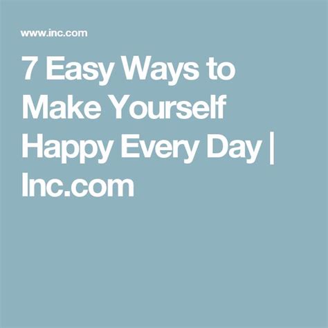 7 Easy Ways To Make Yourself Happy Every Day Are You Happy