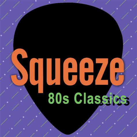 80s Classics Compilation By Squeeze Spotify