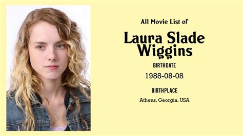 Laura Slade Wiggins Movies List Laura Slade Wiggins Filmography Of