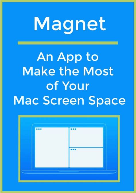 Magnet An App To Make The Most Of Your Mac Screen Space