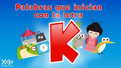 Palabras Que Incian Con La Letra K En Español Para Niños Videos