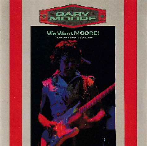We Want Moore Cd 2003 Live Re Release Remastered Von Gary Moore