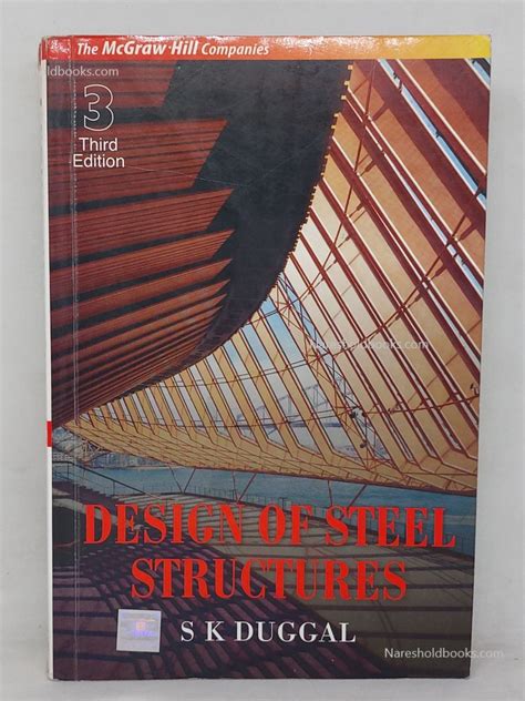 Design Of Steel Structures Third Edition Sk Duggal Naresh Old