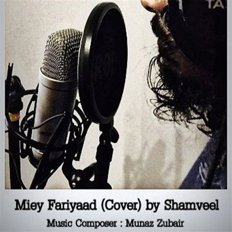 Stream Shamveel Miey Fariyaad Cover By Shamveel Mohamed Listen