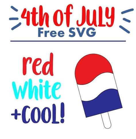 Free 4th of July SVG Files - Red White and Cool Popsicle | Fourth of