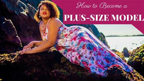 How To Become A Plus Size Model The Complete Guide Wisestep