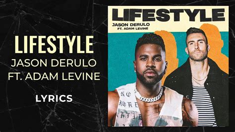 Jason Derulo Adam Levine Lifestyle Lyrics Youtube