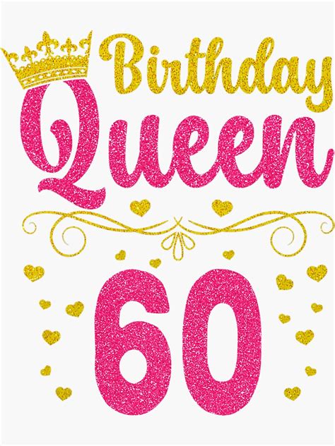 60 Birthday Queen 60th Birthday Queen 60 Years Old Ts Sticker For
