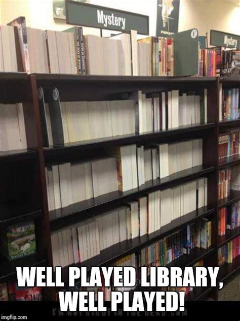 Well Played Library Imgflip