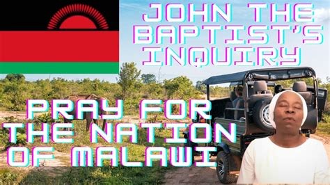 John The Baptists Inquiry Pray For The Nation Of Malawiwailing Women