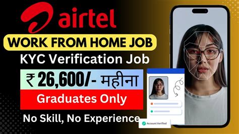 Airtel Work From Home Job Kyc Verification Job Online Jobs At Home