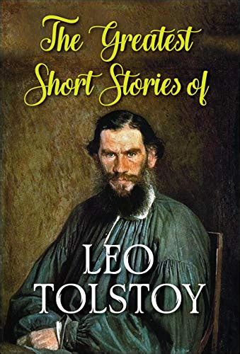 the greatest short stories of leo tolstoy ebook tolstoy leo kindle store