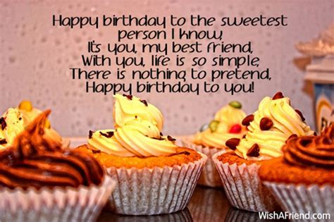 May your birthday be as fascinating as you are! Happy birthday to the sweetest person, Best Friend ...