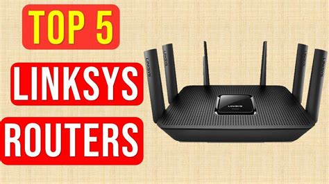 Top 5 Best Linksys Routers In 2020 Wifi Routers Reviews Youtube