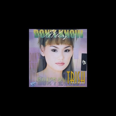 Don T Know Why By Trish Thuy Trang On Apple Music