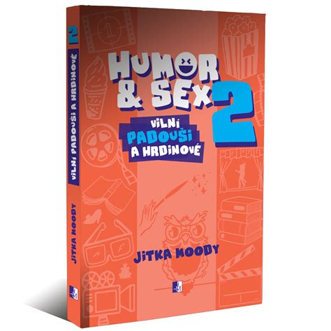 Humor And Sex 2 Vilní Padouši A Hrdinové Brožovaný Výtisk Jitka Moody