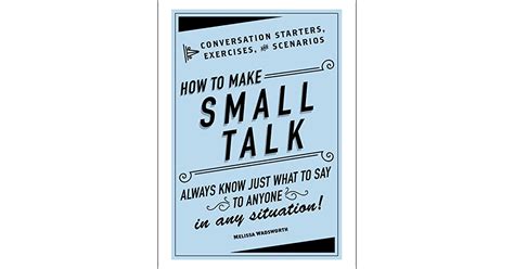 How To Make Small Talk Conversation Starters Exercises And Scenarios