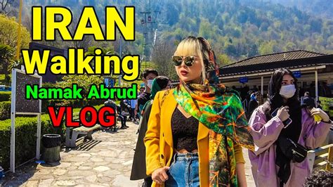 Iran Walking In Namak Abrud In North Of Iran 2022 Vlog ایران Youtube