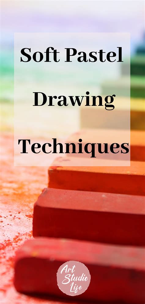 Soft Pastel Drawing Techniques And Tips For Beginners Art Studio Life