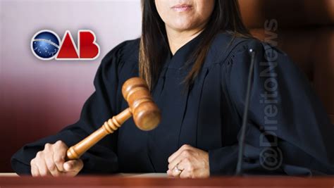 Juíza Rebate Representação Criminal Da Oab Que A Tem Como Alvo Sem Justa Causa