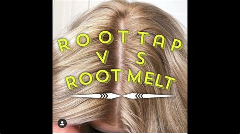 How To Tone Roots Root Tap Vs Root Melt Youtube