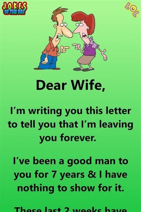 Funny Joke Dear Wife I’m Writing You This Letter To Tell You That I’m Leaving You Forever I