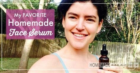 The Best Homemade Facial Serum Ever Homemade Mommy Beauty Recipe
