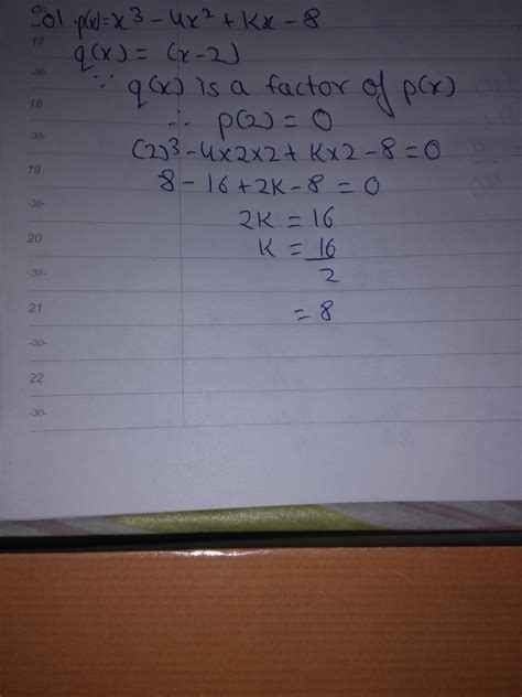 If X 2 Is A Zero Of Of X3 4x2 Kx 8 Find K If You Give Right Answer I Will Mark You As