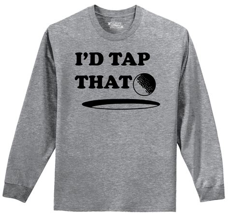 Id Tap That Funny Golf Long Sleeve T Shirt Humor Sex College Party Tee