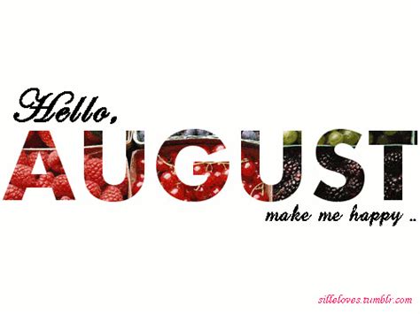 Hello august images, hello august pictures, hello august photos, hello august quotes, hello august sayings, hello august wallpaper. Hello August, Make Me Happy Pictures, Photos, and Images ...