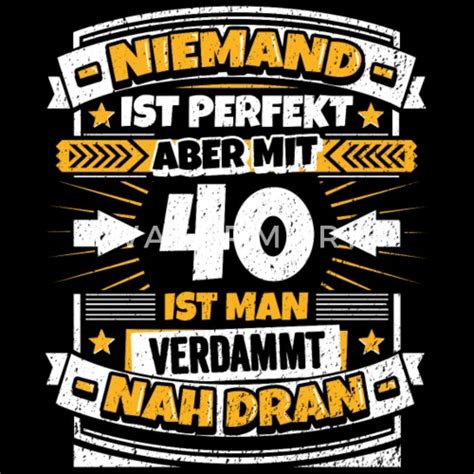 Geburtstag für eine originelle glückwunschkarte bzw. Lustiger Spruch 40. Geburtstag Männer Premium T-Shirt | Spreadshirt