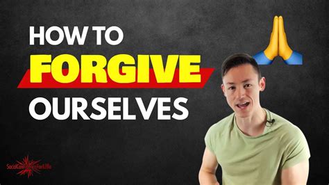 How To Forgive Ourselves Youtube