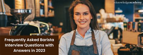 10 Barista Interview Questions And Answers In 2024