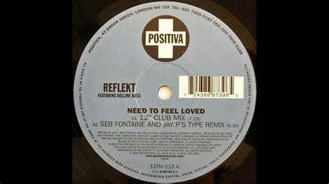 Reflekt Feat Delline Bass ‎ Need To Feel Loved Seb Fontaine And Jay Ps Type Remix Hd