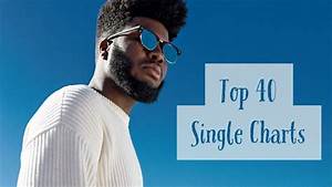 Top 40 Single Charts Week 17 2018 Youtube
