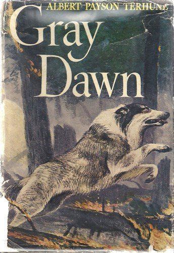 Gray Dawn By Albert Payson Terhune