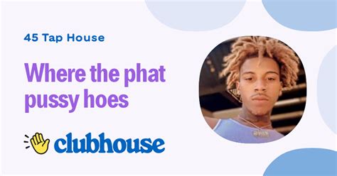 where the phat pussy hoes
