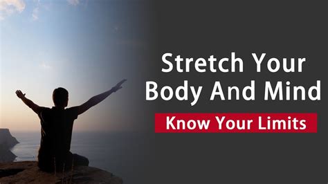 stretch your body and mind know your limits motivational video powerful video youtube