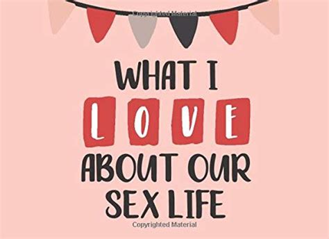 What I Love About Our Sex Life Fill In The Blank Sex Journal Sexy T For Husband Valentines