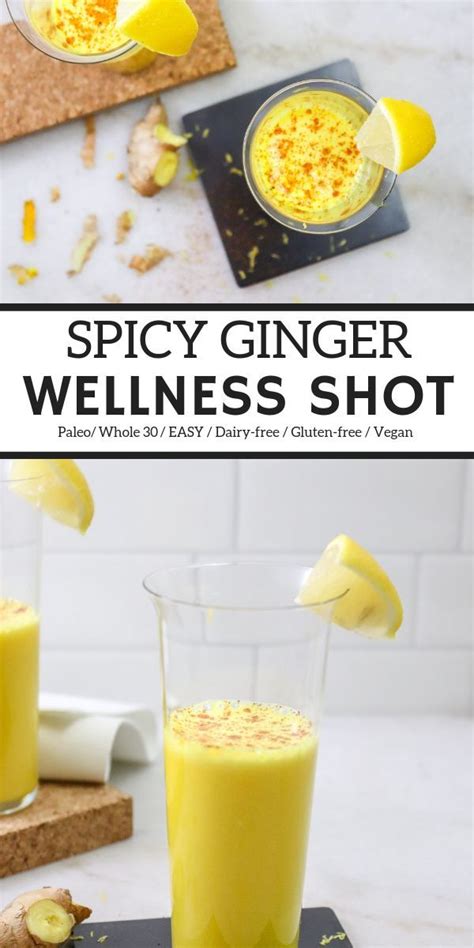 Spicy Ginger Wellness Shot This Shot Includes Fresh Ginger Fresh