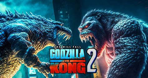 Godzilla Vs Kong 2 Warner Bros Unleashes Teaser Trailer And New